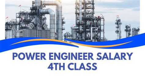 Salary: 4th Class Engineer .